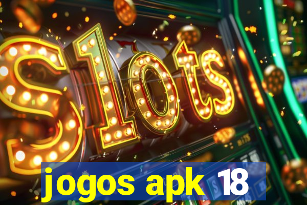 jogos apk 18